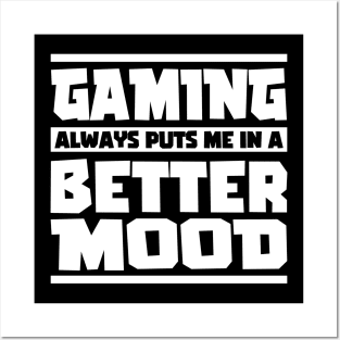 Gaming always puts me in a better mood. Gamer Gift Idea Posters and Art